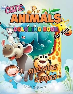 Cute Animal Coloring Book: Short Stories For Kids 2-6 Years