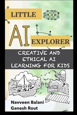 Little AI Explorer: Creative and Ethical AI Learning for Kids