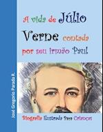 A vida de Júlio Verne contada por seu irmão Paul