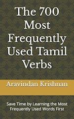 The 700 Most Frequently Used Tamil Verbs: Save Time by Learning the Most Frequently Used Words First 