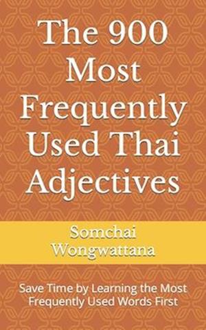 The 900 Most Frequently Used Thai Adjectives