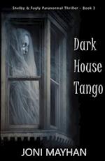 Dark House Tango 