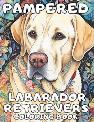 Pampered Labrador Retrievers Dog breed Coloring Book