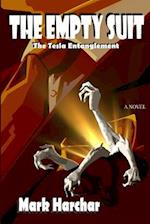 The Empty Suit: The Tesla Entanglement (A dark comedy interdimensional adventure) 