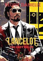 Lancelot the Lady Killer: Book I 