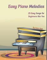 Easy Piano Melodies: For Brand New Players 