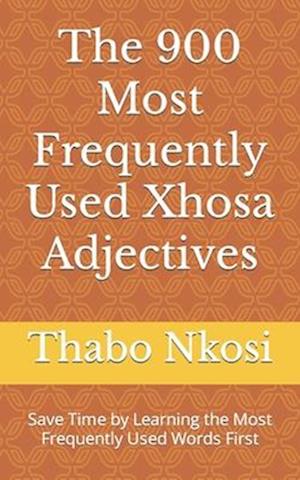 The 900 Most Frequently Used Xhosa Adjectives