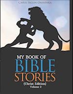 My Book of Bible Stories (Christ Edition) Volume 2 