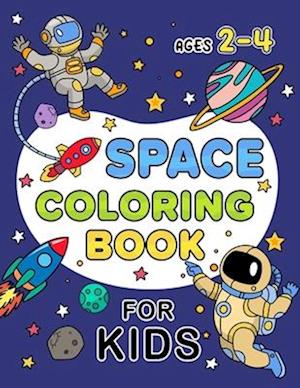 Space Coloring Book for Kids Ages 2-4: (Children's Coloring Books)