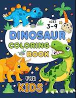 Dinosaur Coloring Book for Kids Ages 3-9: Fun Designs, Great Gift For Girls & Boys 