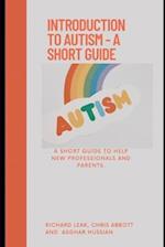 Introduction to Autism: A short guide 