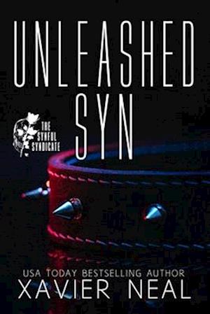 Unleashed Syn: A Dark Organized Crime Romance Novella : Synful Syndicate 1.5