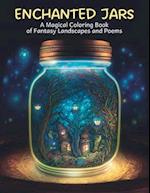 Enchanted Jars: A Magical Coloring Book of Fantasy Landscapes and Poems 