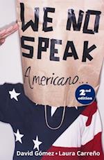 We No Speak Americano: The Guide to Studying, Working, and Living in the USA 