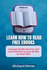 Learn How To Read Free Ebooks , Manage kindle Devices And Send Articles To Your Kindle To read Later 