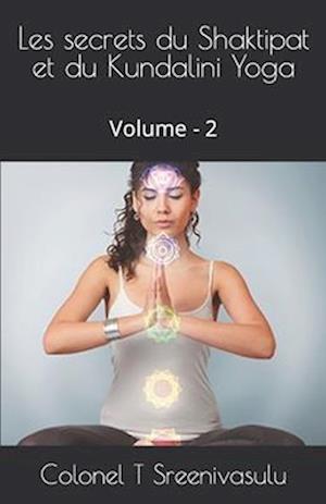 Les secrets du Shaktipat et du Kundalini Yoga