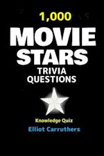 Movie Stars Trivia Questioms: 1,000 Trivia Quiz Questions 