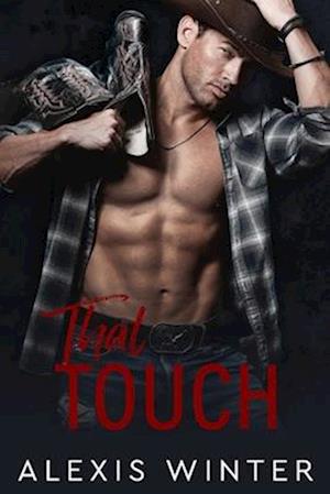 That Touch: A Small Town Friends to Lovers Romance