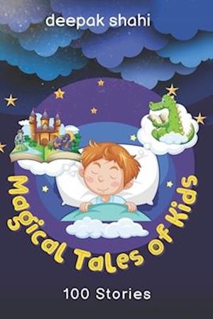 Magical Tales of Kids : 100 Stories