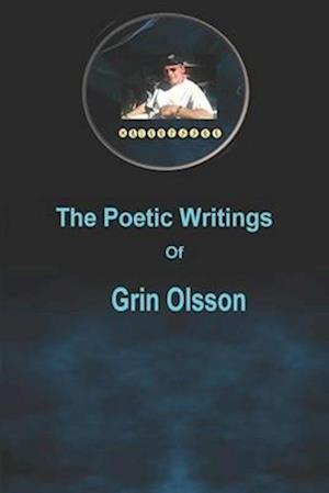 The Poetic Writings of Grin Olsson