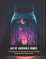 Jar of Adorable Homes