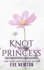 Knot your Princess: a Steamyverse Reverse Harem Omegaverse 