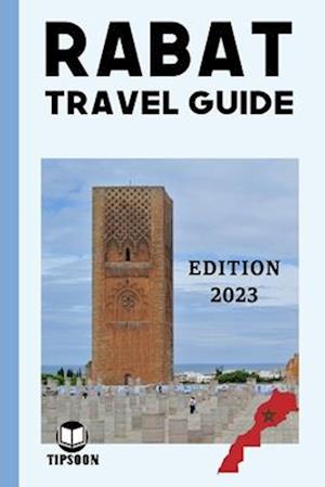 Rabat Travel Guide Edition 2023