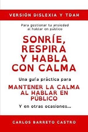 Sonríe, Respira y Habla Con Calma