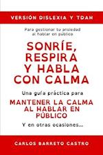 Sonríe, Respira y Habla Con Calma