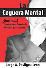 La Ceguera Mental ¿Qué es...?