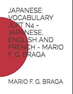 JAPANESE: VOCABULARY JLPT N4 - JAPANESE, ENGLISH AND FRENCH - MARIO F. G. BRAGA 