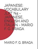 JAPANESE: VOCABULARY JLPT N4 - JAPANESE, ENGLISH AND ITALIAN - MARIO F. G. BRAGA 