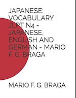 JAPANESE: VOCABULARY JLPT N4 - JAPANESE, ENGLISH AND GERMAN - MARIO F. G. BRAGA 