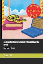 An introduction to building Python GUIs with PyQt6: Now with PyQt 6.5 