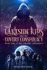 The Lakeside Kids and the Covert Conspiracy: Book Four of the Lakeside Adventures 