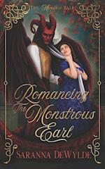 Romancing the Monstrous Earl : A Regency Monster Romance 