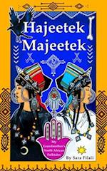Hajeetek Majeetek: My Grandmother's North African Folktales 