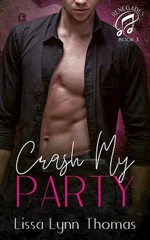 Crash My Party: a Renegades Novella