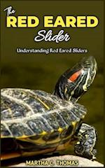 The RED EARED Slider: Understanding Red Eared Sliders 