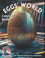 Eggs' World: Beautiful eggs illustrations to colorize 