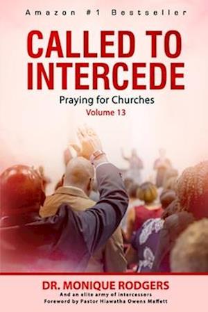 Called to Intercede Volume 13: Praying for Churches