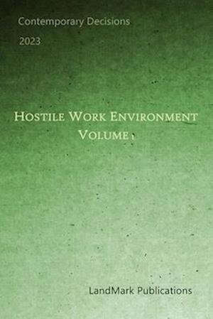 Hostile Work Environment: Volume 1