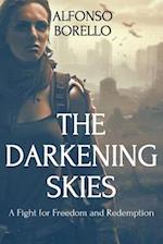 The Darkening Skies: A Fight for Freedom and Redemption 