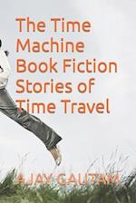 The Time Machine Book Fiction Stories of Time Travel 