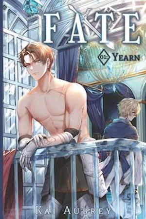 Fate: Part I - Yearn