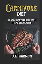 Carnivore Diet: Unlock weight loss success and master the carnivore diet 