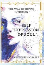 Self Expression of Soul: The Way of Divine Intuition 