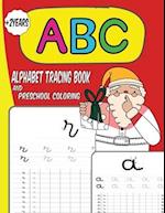 Alphabet tracing book and preschool coloring: I learn alphabet with new year coloring pages 