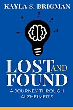 Lost and Found: A Journey Through Alzheimer's