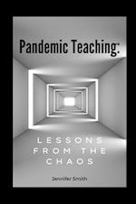 Pandemic Teaching: Lessons from the Chaos 